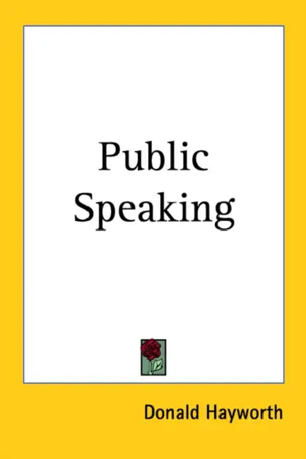 Public Speaking by Donald Hayworth
