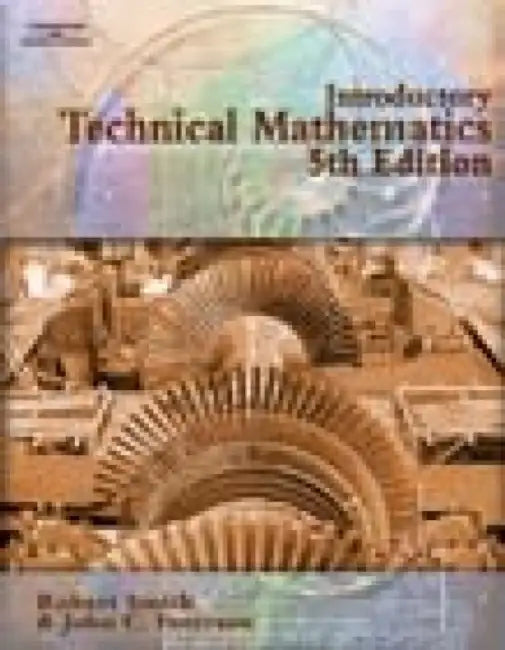 Introductory Technical Mathematics by John Peterson, Robert D. Smith