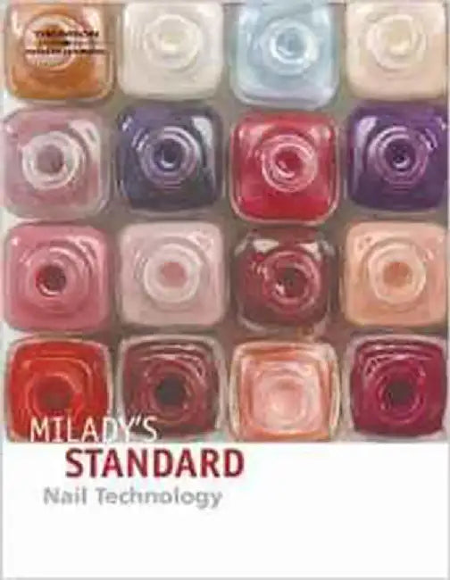 Milady'S Standard: Nail Technology by Milady