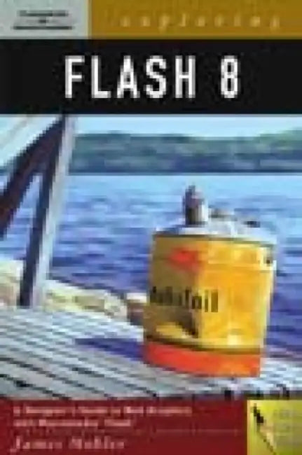 Exploring Flash 8 by James L. Mohler