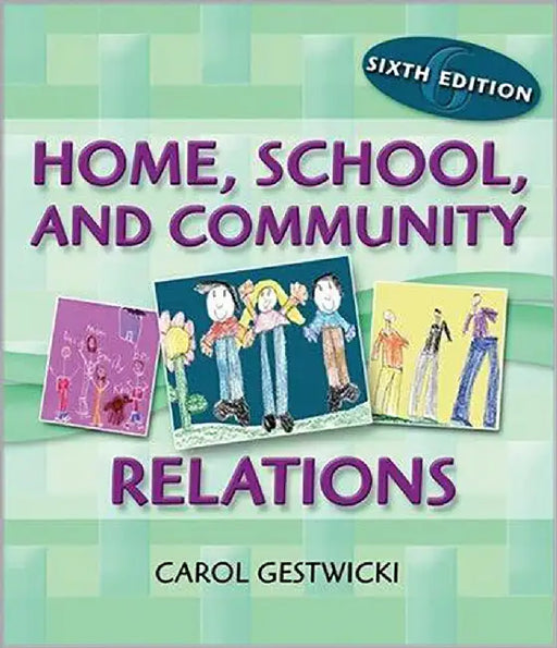 Home, School And Community Relations: A Guide to Working with Families by Carol Gestwicki