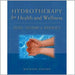 Hydrotherapy For Health And Wellness: Theory, Programs and Treatments by Richard Eidson