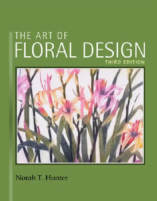 The Art of Floral Design by Norah Hunter