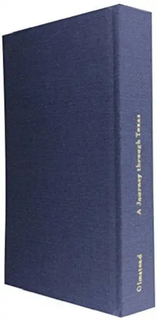 A Journey through Texas: or, A Saddle-trip on the southwestern frontier by Frederick Law Olmstead