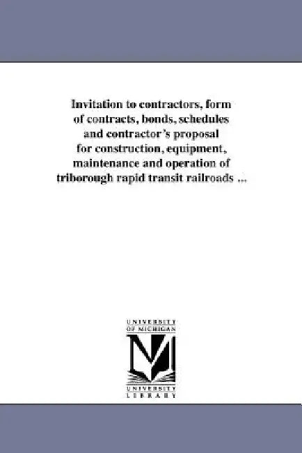 Invitation to Contractors, Form of Contracts, Bonds, Schedules and Contractor's Proposal for Construction, Equipment, Maintenance and Operation of Tri by New York (State) Public Service Commissi