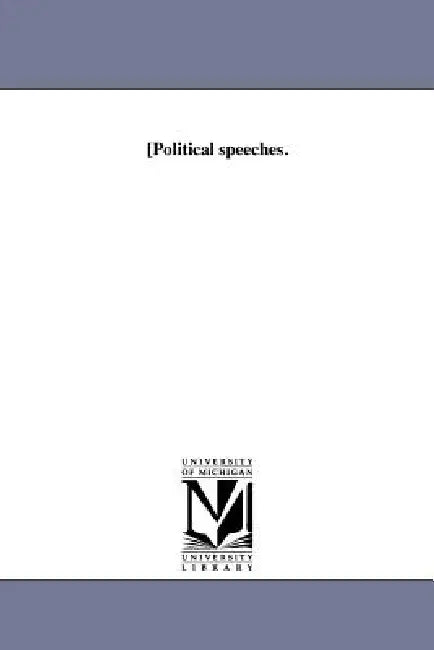 [Political speeches. by John Hickman