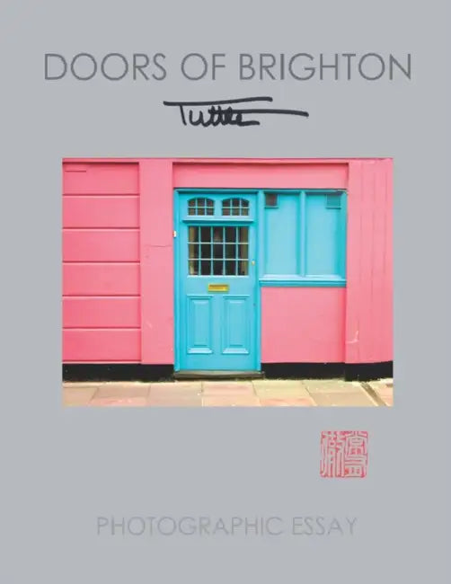 Doors of Brighton: Photographic Essay by Tuttle Publishing