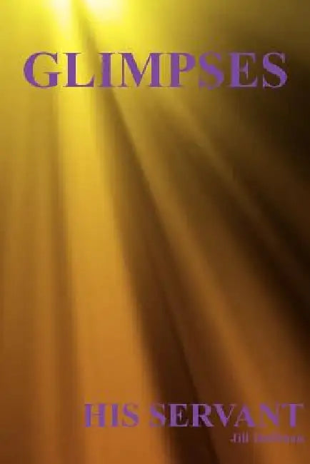 Glimpses by Jill Hoffman
