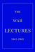 The War Lectures 1861-1865 by Thomas M. Bates