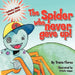 The Spider Who Never Gave Up by Travis Flores
