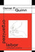 organized labor: collected poems by Daniel P. Quinn