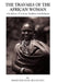 The Travails Of The African Woman: (The Effects Of Culture, Tradition And Religion) by Nkemdirim Basil Irechukwu