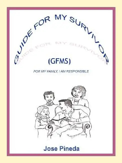 Guide for My Survivor: Gfms by Jose Pineda