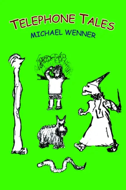 Telephone Tales by Michael Wenner