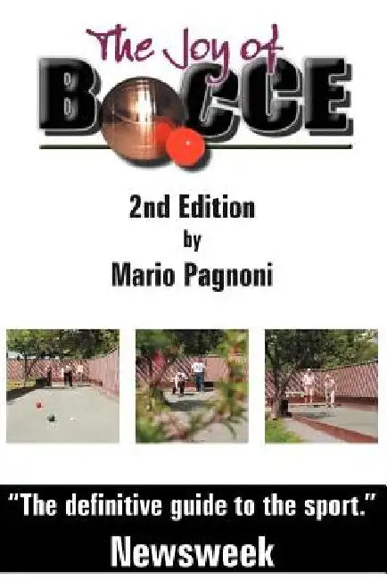 The Joy of Bocce - 2nd Edition by Mario Pagnoni