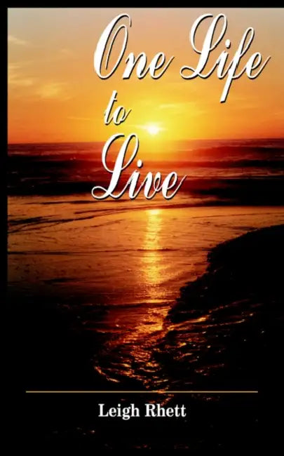 One Life to Live by Leigh Rhett