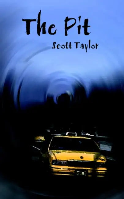 The Pit by Scott Taylor
