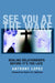 See You At The Wake: Healing Relationships Before It's Too Late by Anthony López