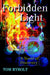Forbidden Light: A Novel of Discovery by Tom Rybolt