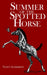 Summer of the Spotted Horse by Nancy Sanderson