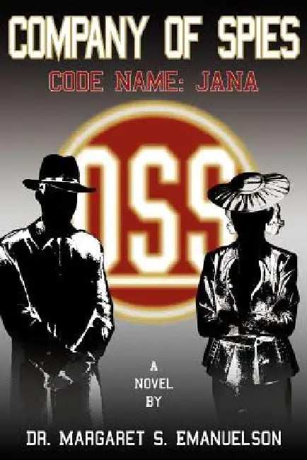 Company of Spies: Code Name: JANA by Margaret S. Emanuelson