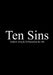 Ten Sins by Andrew Joseph Denecochea the 4th