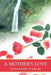 A Mother's Love by Denise Mariette Miller