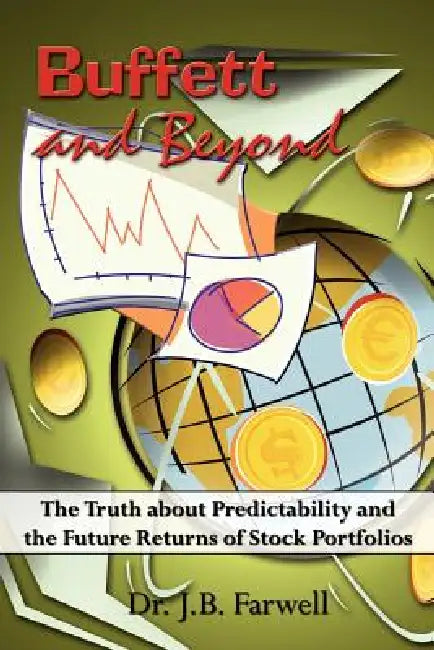 Buffett and Beyond by J. B. Farwell
