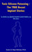 Toxic Silicone Poisoning - The True Breast Implant Stories: The Truth of the Greatest Travesty Against Women in the 20th Century by Susan A. Pope Helman