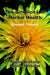 The Simplicity of Herbal Health: Oakwell Classes by Phyllis Heitkamp