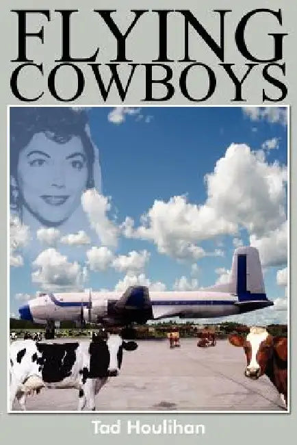 Flying Cowboys by Tad Houlihan