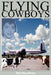 Flying Cowboys by Tad Houlihan