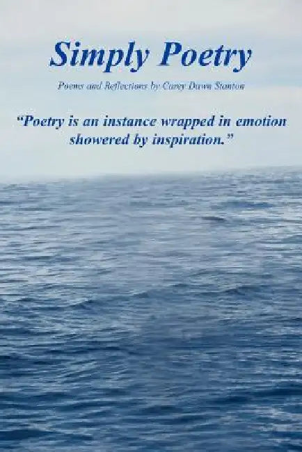 Simply Poetry by Carey Dawn Stanton