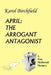 April: THE ARROGANT ANTAGONIST: A Tree McDowell Mystery by Karol Birchfield