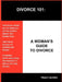 Divorce 101: A Woman's Guide to Divorce by Tracy Achen