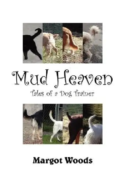 Mud Heaven by Margot Woods