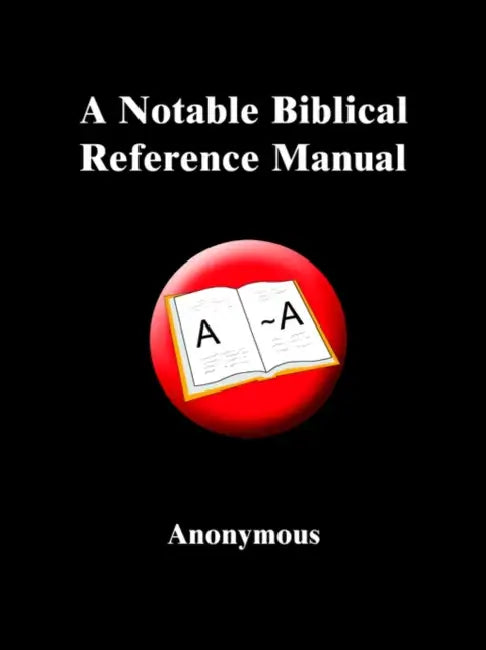 A Notable Biblical Reference Manual by Anonymous
