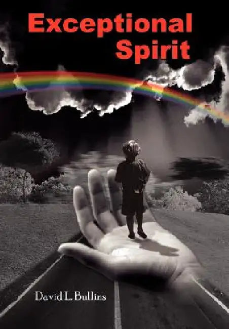 Exceptional Spirit by David L. Bullins