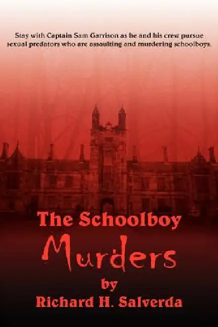 The Schoolboy Murders by Richard H. Salverda