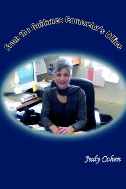 From the Guidance Counselor's Office by Judy Cohen