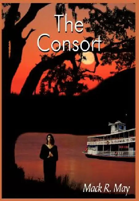 The Consort by Mack R. May