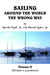 Sailing Around the World the Wrong Way: Volume II Trinidad to Scandinavia by Jr. Knoll Harold, Jr. Byler Harold