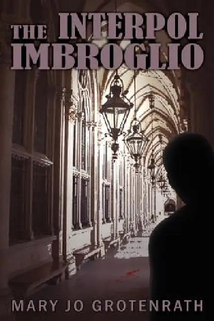 The Interpol Imbroglio by Mary Jo Grotenrath