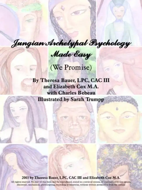 Jungian Archetypal Psychology Made Easy: (We Promise) by Theresa Bauer, Elizabeth Cox