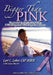 Bigger Than Pink: The Book I could not find when I was diagnosed with stage four cancer by Lori C. Lober, Lara Moritz
