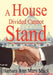 A House Divided Cannot Stand: Lord, Help Us Love One Another as You Love by Barbara Ann Mary Mack