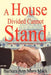 A House Divided Cannot Stand: Lord, Help Us Love One Another as You Love by Barbara Ann Mary Mack