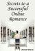 Secrets to a Successful Online Romance by Jensel Darul