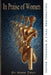 In Praise of Women: Notes Towards A Final Restoration by Mark Gray