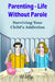 Parenting - Life Without Parole: Surviving Your Child's Addiction by Willy